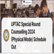 UPTAC Special Round Counselling 2024 (Physical Mode) Schedule Out; Check Here